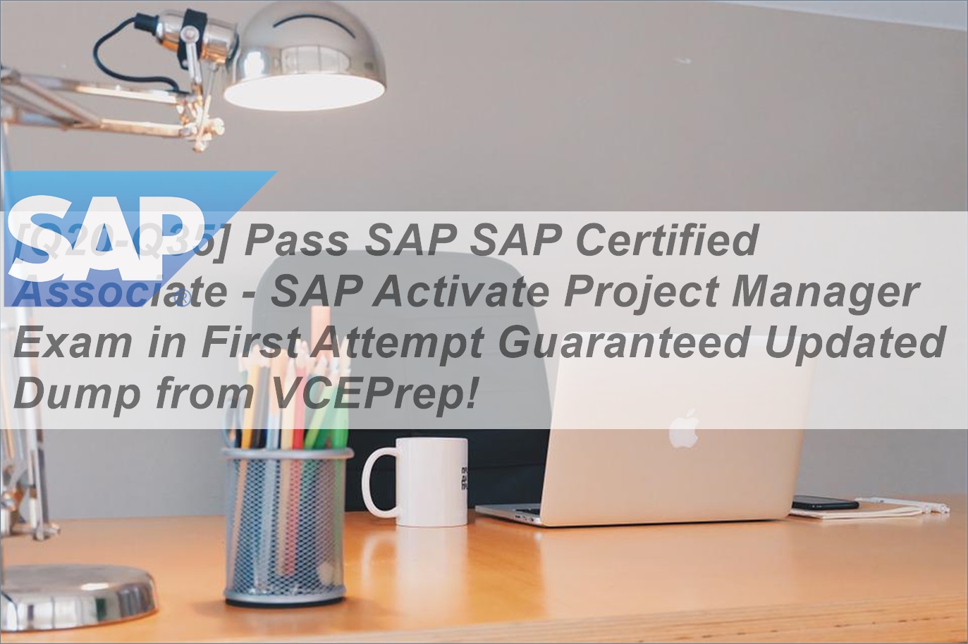 [Q20-Q35] Pass SAP SAP Certified Associate - SAP Activate Project ...